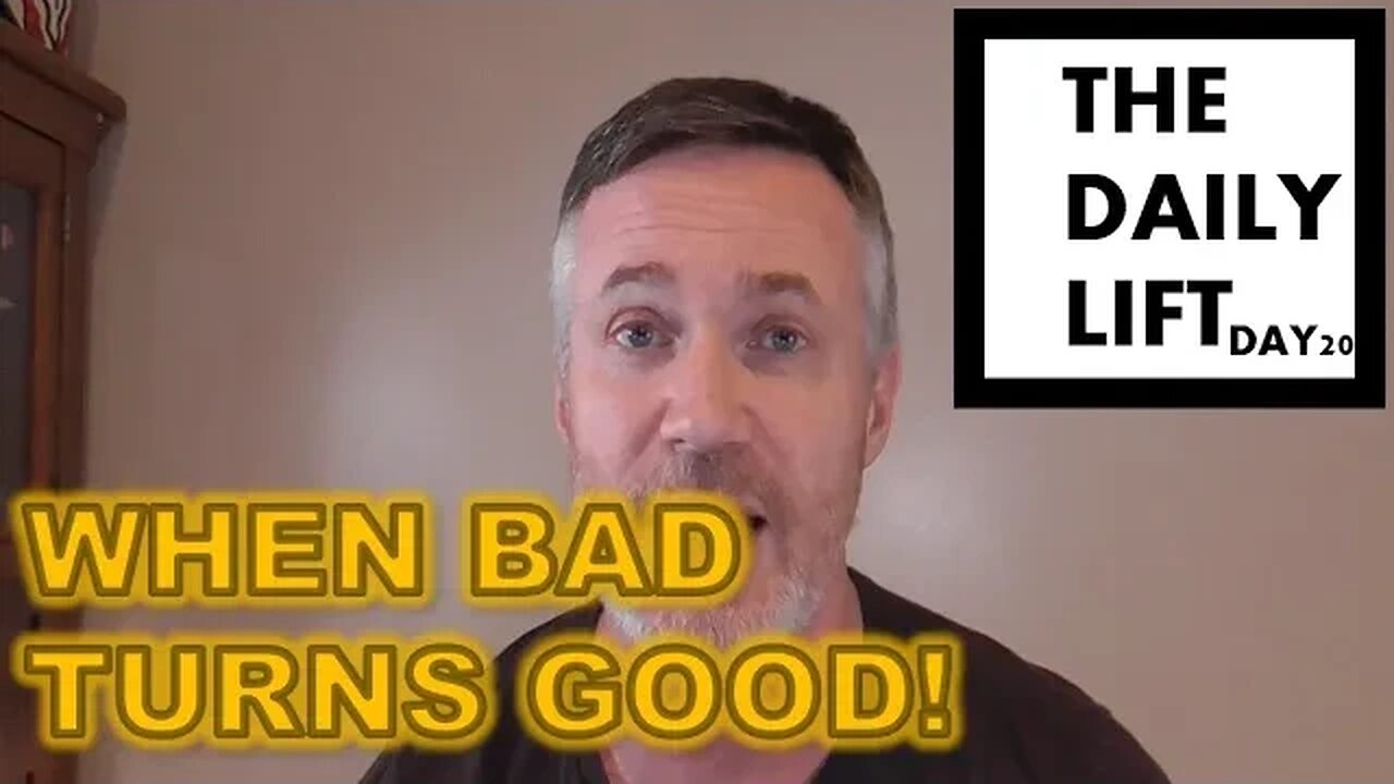 WHEN BAD TURNS GOOD!