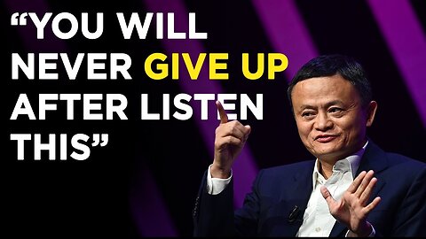 Listen before you give up |Jack Ma speech about Failure