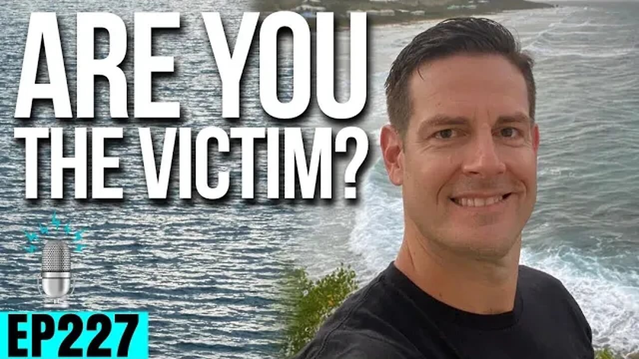 Are YOU the Victim? ft. Chris Wilson | Strong By Design Ep 227