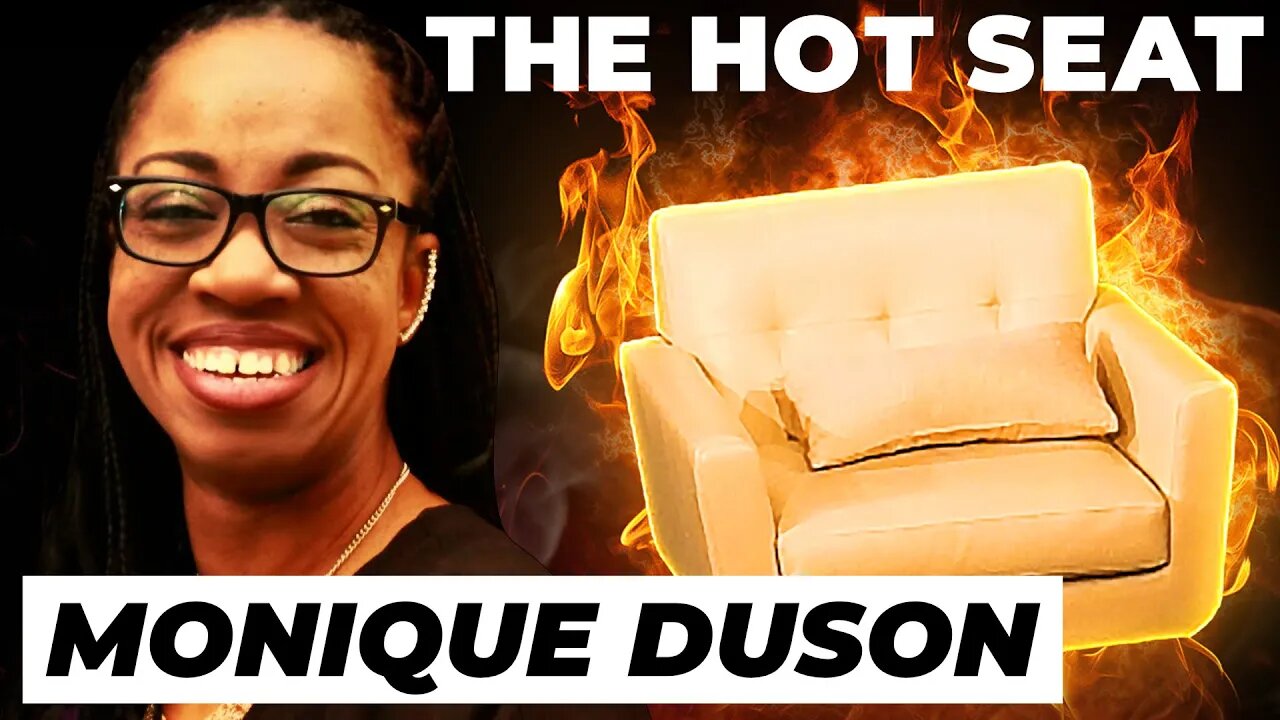 THE HOT SEAT with Monique Duson!