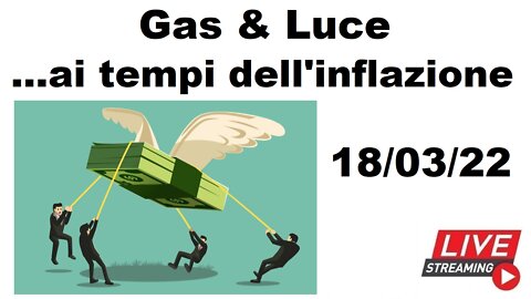 Gas & Luce ---ai tempi dell'inflazione