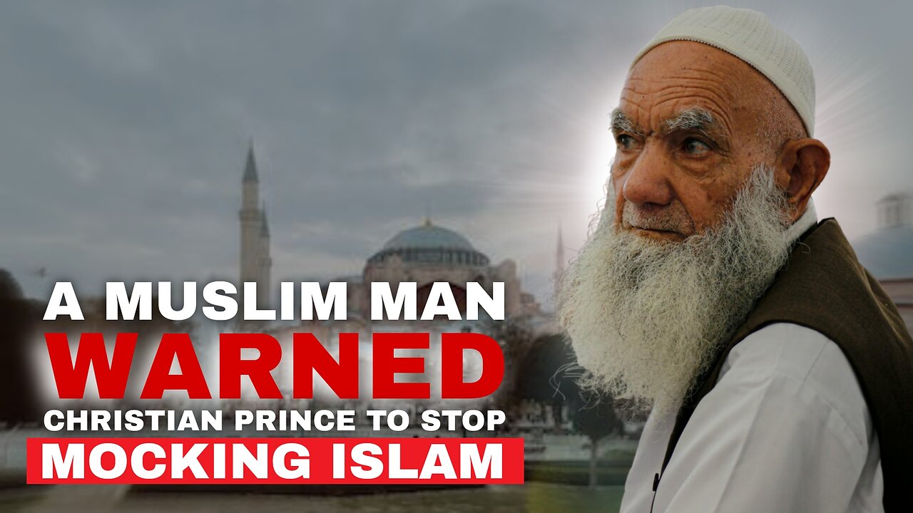 A Muslim Man Warned Christian Prince to Stop Mocking Islam