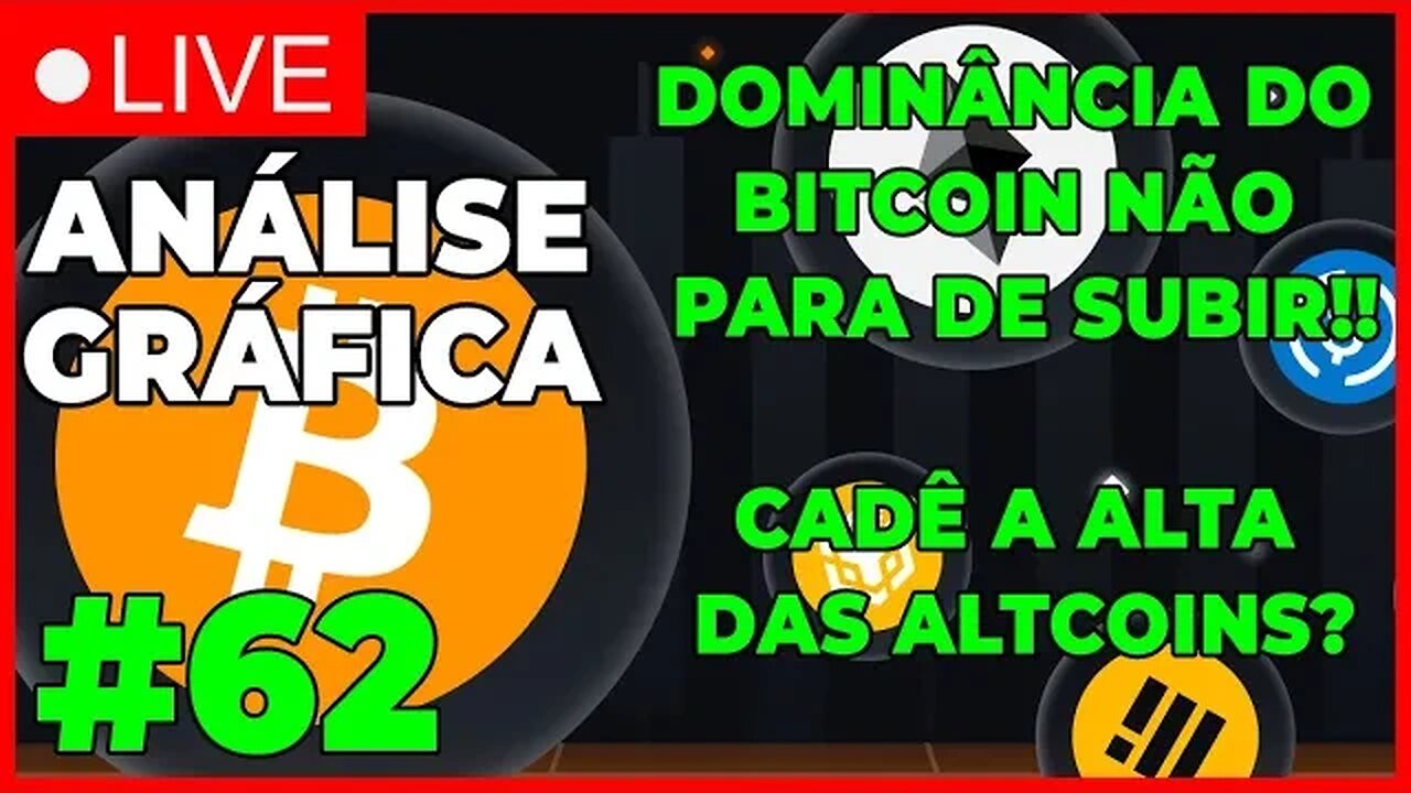 ANÁLISE CRIPTO #62 - DOMINÂNCIA DO BTC EXPLODINDO! - #bitcoin #eth #criptomoedasaovivo