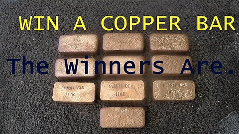 Winners Drawn - Copper Bars