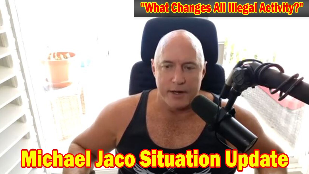 Michael Jaco Situation Update Jan 5: "What Changes All Illegal Activity?"