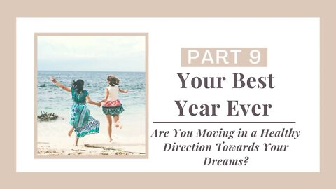 Are You Moving in a Healthy Direction towards Your Dreams?