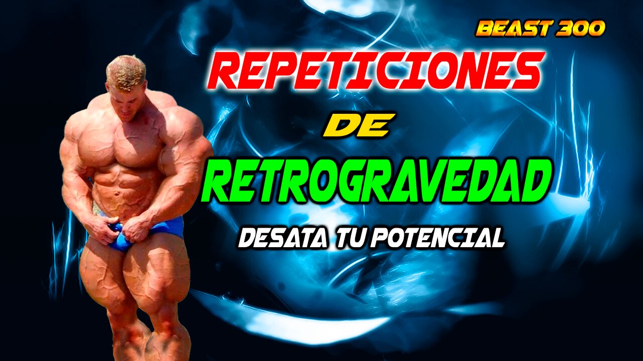 🔥REPETICIONES DE RETROGRAVEDAD 🔥DESATA TU POTENCIAL🔥BEAST 300