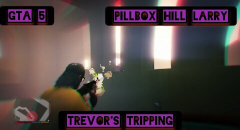 Trevor's tripping — GTA 5