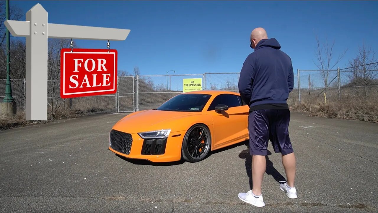 I Have To Sell My Audi R8