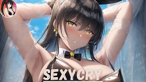 Nightcore - SEXYCRY | Ally Ahern