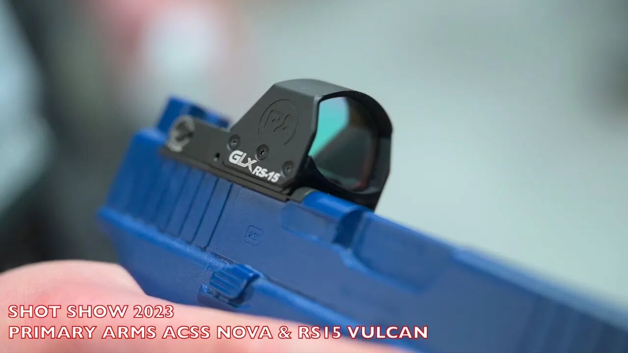 Primary Arms ACSS Nova & RS15 Vulcan Dot - SHOT Show 2023