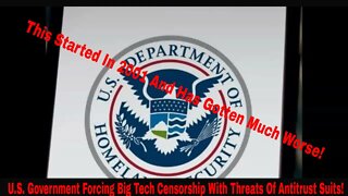 U.S. Government Forcing Big Tech Censorship With Threats Of Antitrust Suits!