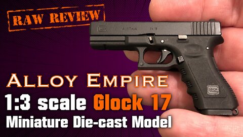 Alloy Empire 1:3 Scale Glock 17 miniature die-cast model
