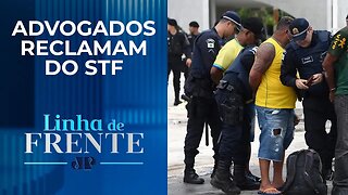 Denunciados pelos atos do 8 de janeiro estão sem direito de defesa I LINHA DE FRENTE