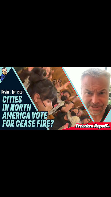 CITIES IN NORTH AMERICA VOTE FOR CEASE FIRE?