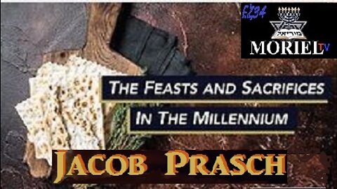 The Feasts and Sacrifices in The Millennium - Jacob Prasch