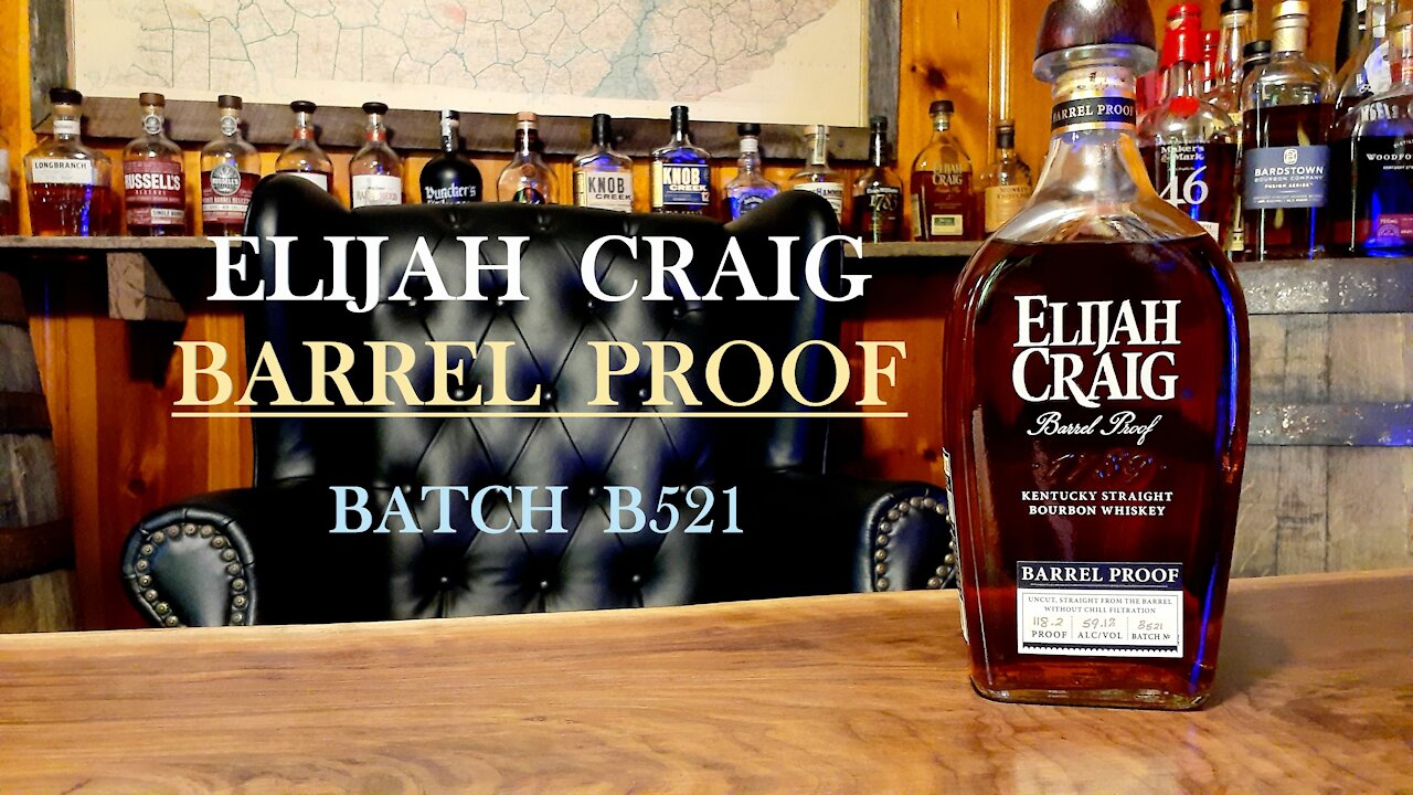 Elijah Craig Barrel Proof Batch B521 - The Lowest Proof Batch Yet - Is it Worth a Buy ?