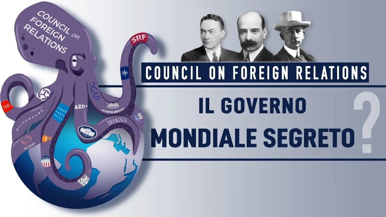 Council on Foreign Relations - Il governo mondiale segreto?