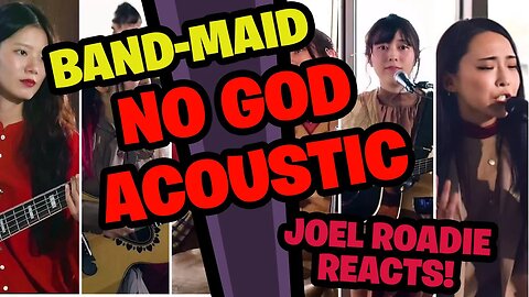 Band-Maid No God Acoustic Video - Roadie Reacts