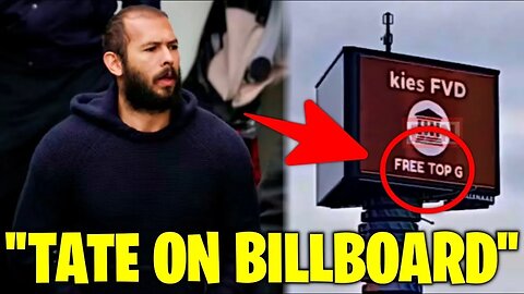 Andrew Tate Fans Support Him On Billboard (New)