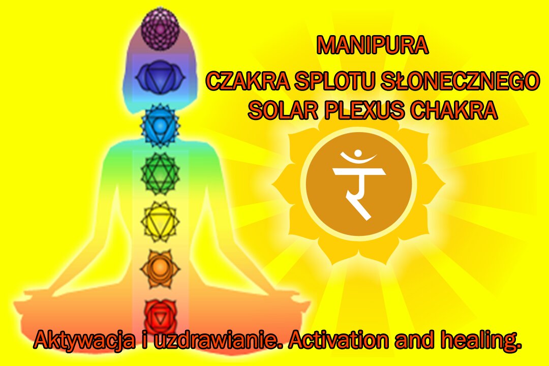 Healing nad Activation of the Solar Plexus Chakra - Manipura