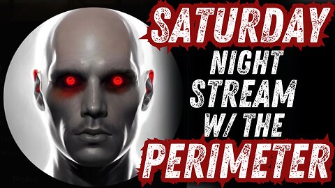 Saturday Night Live Stream W/ The Perimeter.