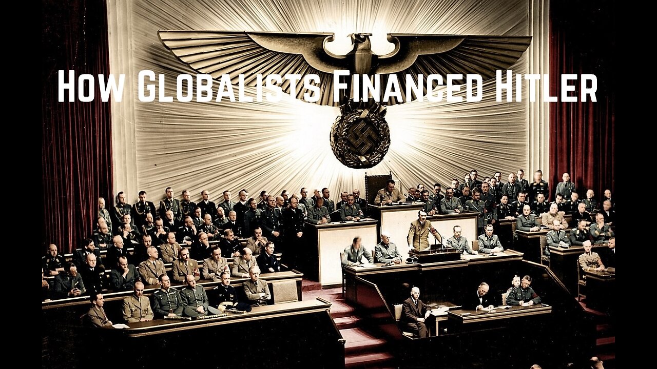 How Globalists Financed Hitler