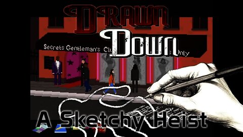 Drawn Down - A Sketchy Heist