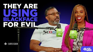 Ep. 12 They Are Using Blackface for Evil with Curtis Scoon