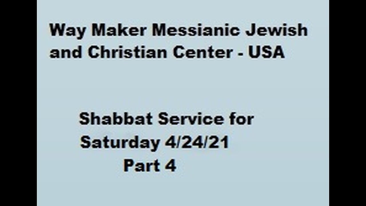 Parashat Acharei Mot – Kedoshim - Shabbat Service for 4.24.21 - Part 4