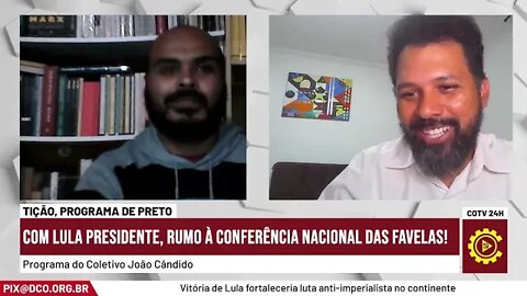 Com Lula presidente, rumo à Conferência Nacional das Favelas! - Tição nº 163 - 13/10/22