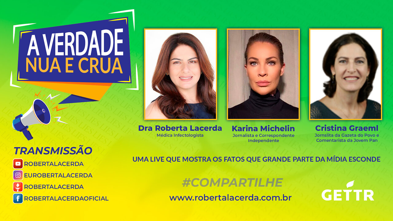 A VERDADE NUA E CRUA #01: COM ROBERTA LACERDA, KARINA MICHELIN E CRISTINA GRAEML