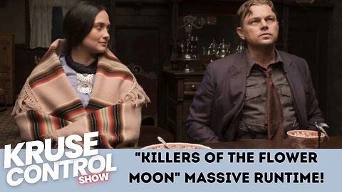 Killers of the Flower Moon RUN TIME!