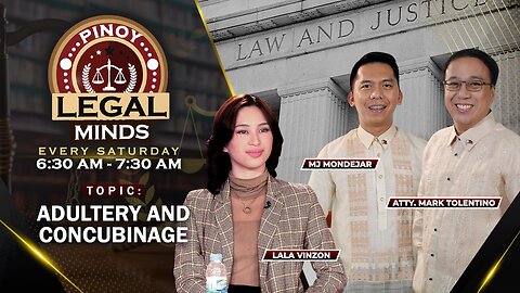 LIVE: Adultery and Concubinage - Pinoy Legal Minds | November 4, 2023