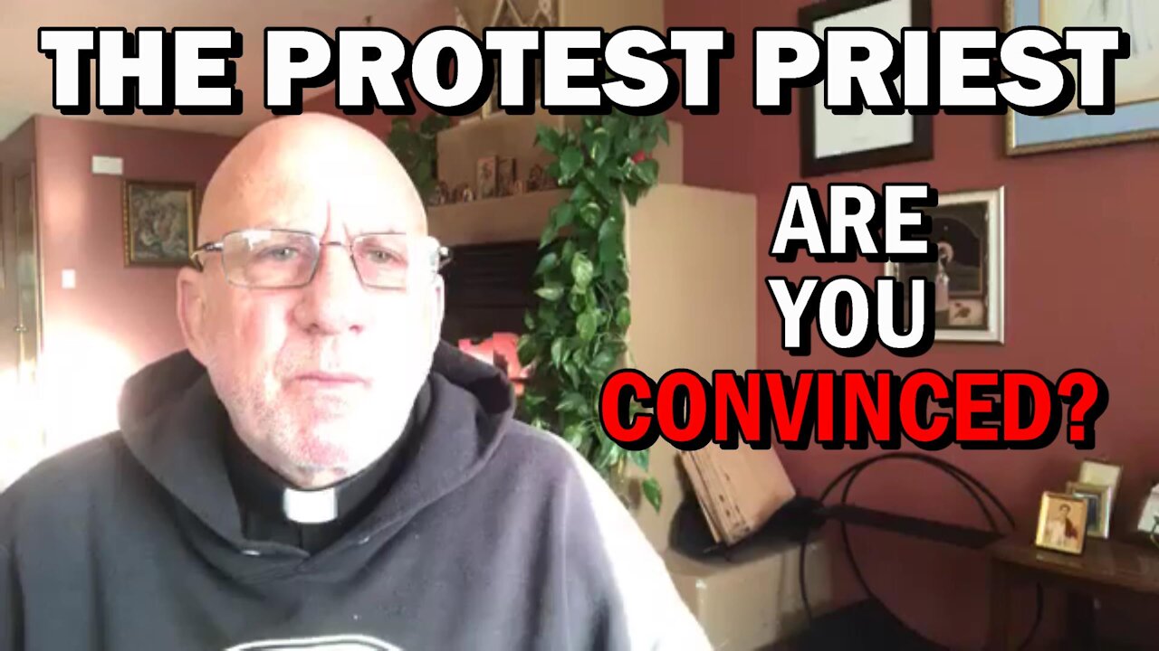 Are You Convinced? | The Protest Priest