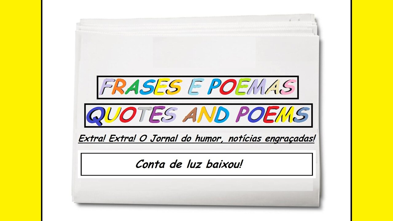 Notícias engraçadas: Conta de luz baixou! [Frases e Poemas]