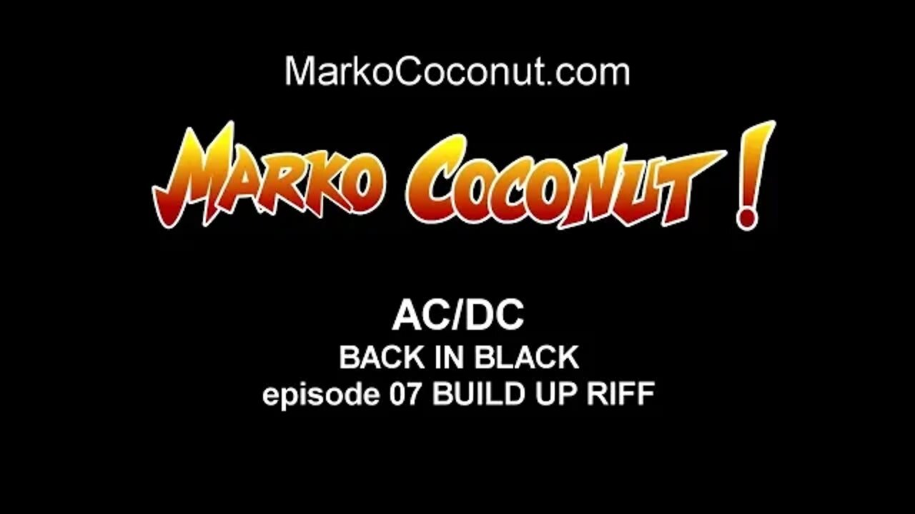 BACK IN BLACK episode 07 BUILD UP RIFF how to play AC/DC guitar lessons ACDC by Marko Coconut