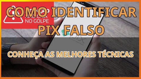 Como saber se um pix é falso