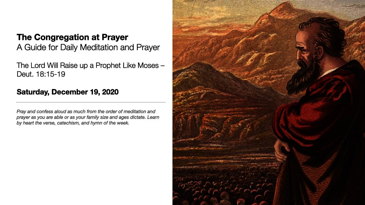 The Lord Will Raise up a Prophet Like Moses – The Congregation at Prayer for December 19, 2020