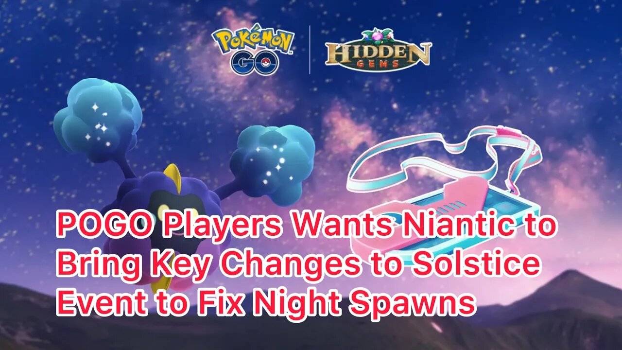 POGO Players Wants Niantic to Bring Key Changes to Solstice Event to Fix Night Spawns