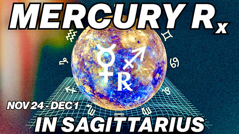 Mercury Retrograde in Sagittarius 2024 | Weekly Forecast