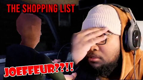 JOE DIPPED OFF ON ME!! [THE SHOPPING LIST] #2