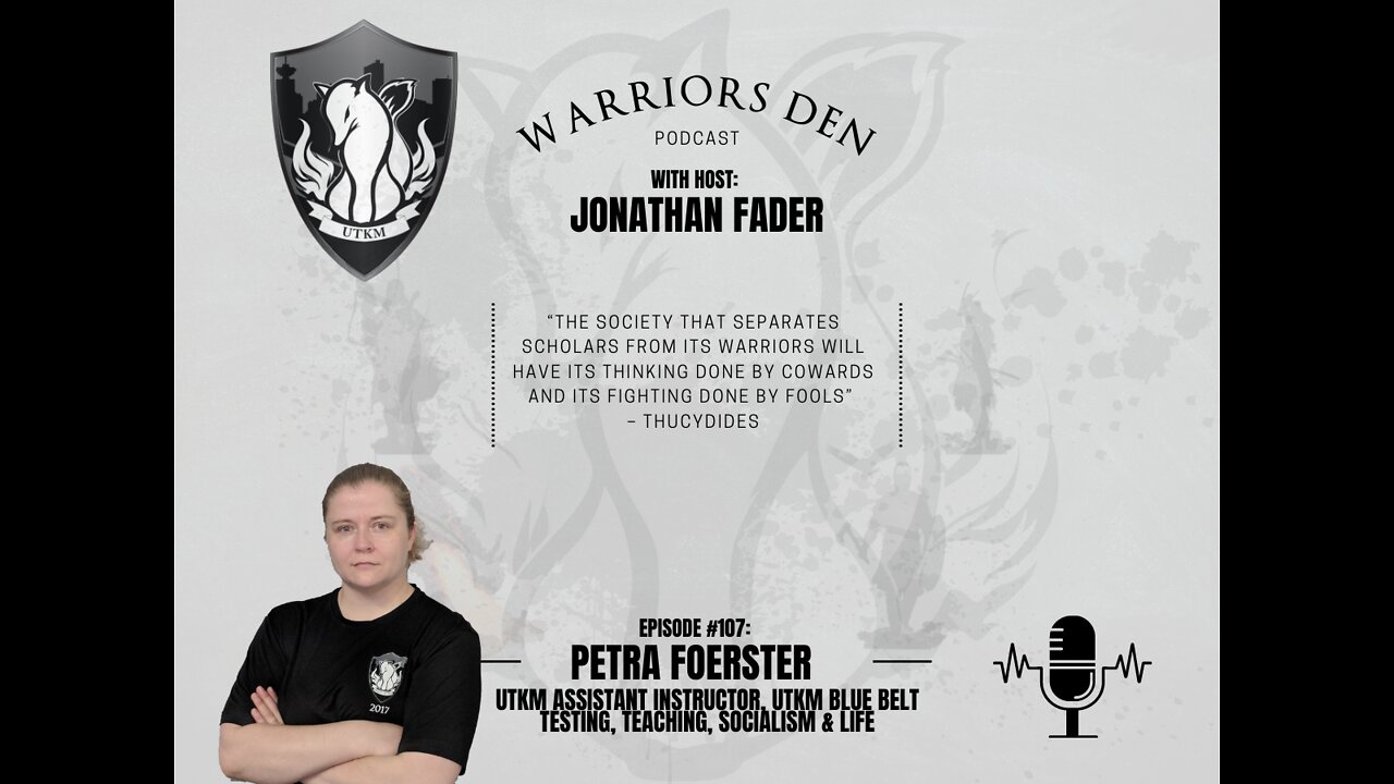 Warriors Den Podcast Episode 107 - Petra Foerster UTKM Blue Belt: Testing, Teaching, Socialism