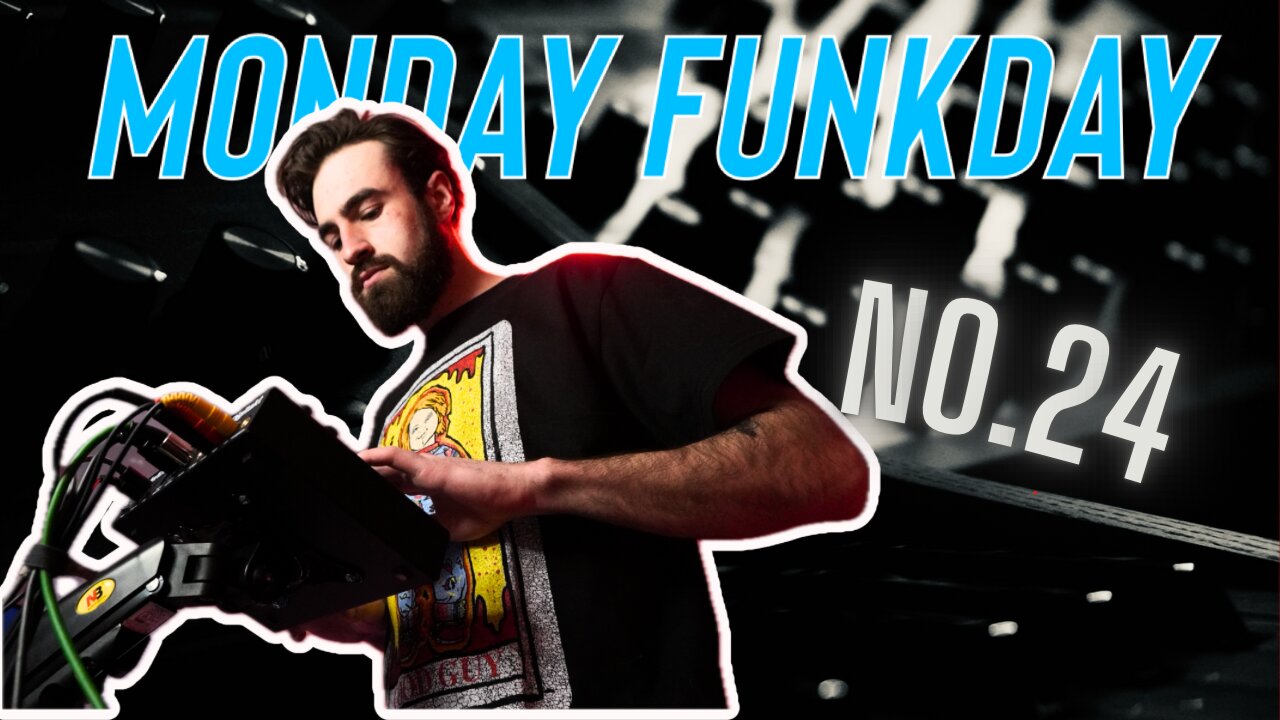 Monday Funkday: No. 24 | Live Electronic Music