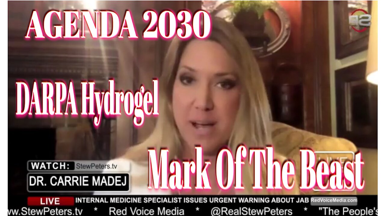 Dr. Carrie Madej Exposes Bill Gates Plan to use DARPA HYDROGEL for Agenda 2021 Mark Of The Beast