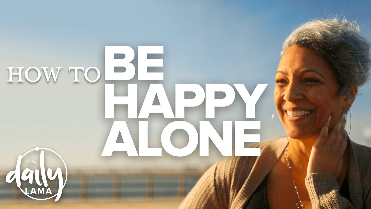 How To Be Happy Alone