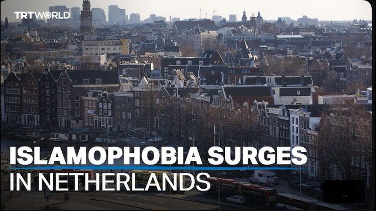 Concerns over growing Anti-Islam in the Netherlands