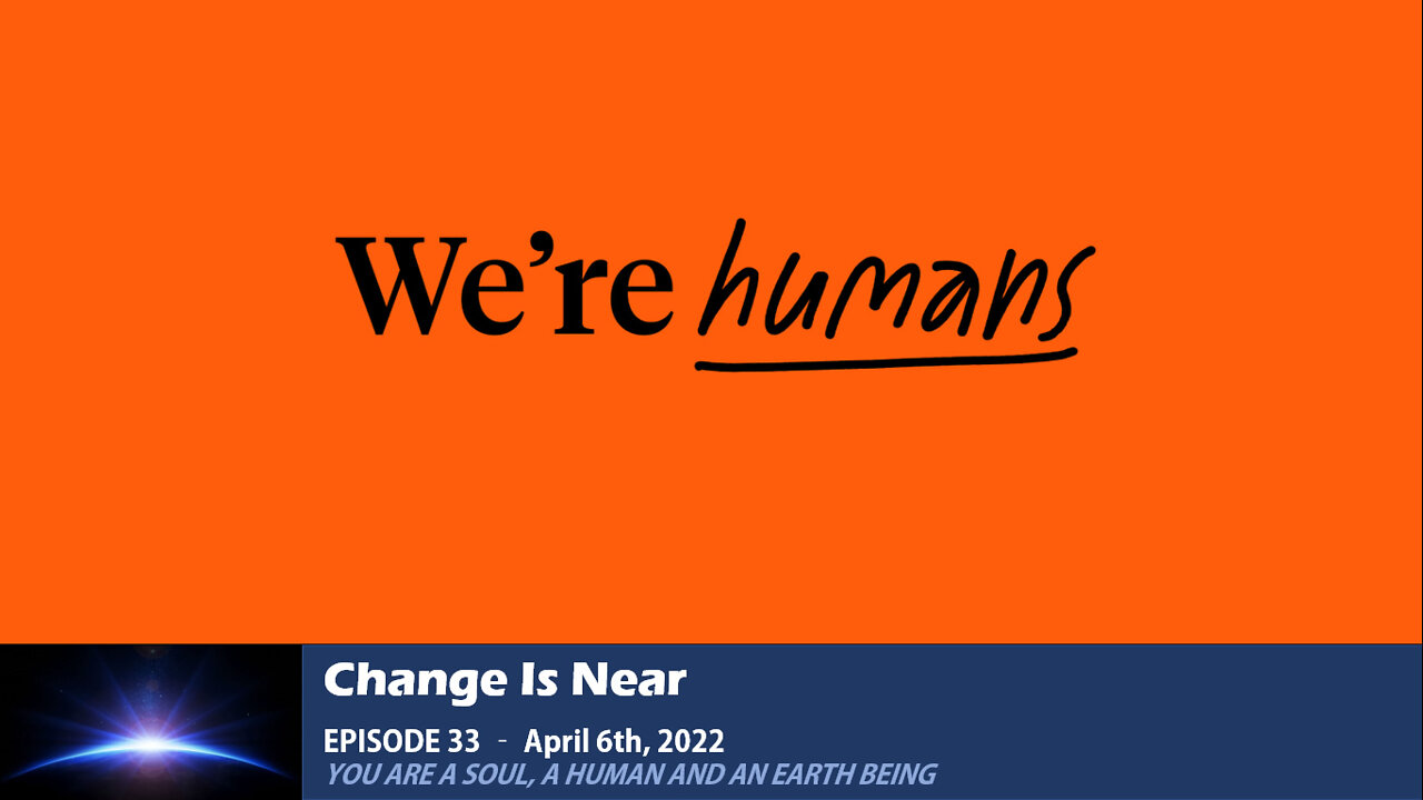 Episode 33 - You are a Soul, a Human and an Earth being