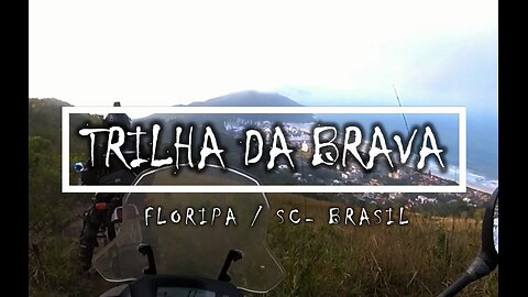 Trilha da Brava - Floripa