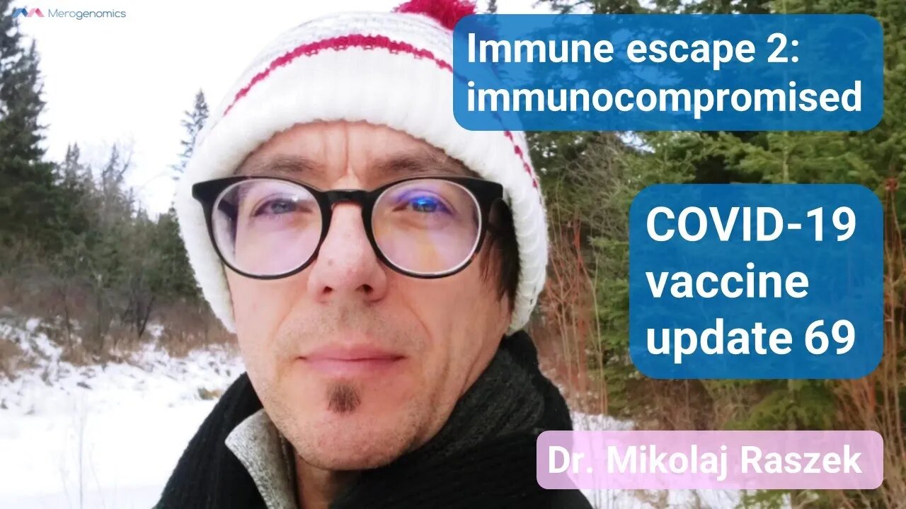 Immunocompromised patients and Immune escape - COVID-19 vaccines update 69